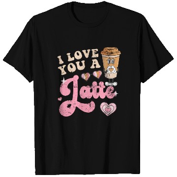 Discover Groovy I Love You A Latte Coffee Lovers Valentine T Shirts