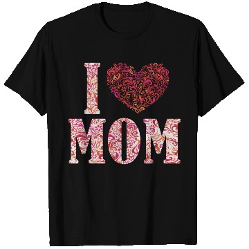 Discover I Love Mom Funny T Shirts