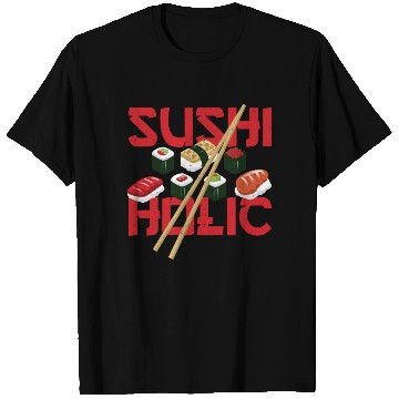 Discover Sushiholic Sushi Rolls Rice and Fish T Shirts
