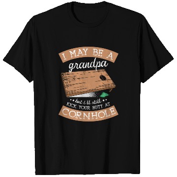 Discover I'll Still Kick Your Butt At Cornhole Grandpa T Shirts
