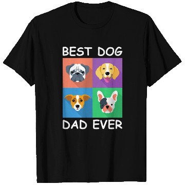 Discover Best Dog Dad Ever T Shirts
