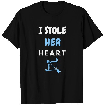 Discover I stole Her Heart, His and hers , valentines day T Shirts