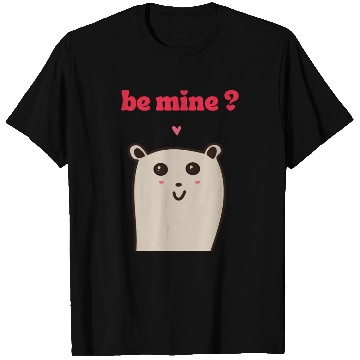 Discover Be Mine T Shirts, Valentine's Day T Shirts