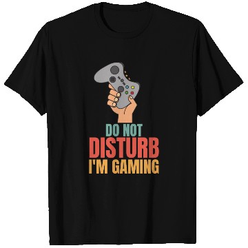 Discover Do Not Disturb Im Gaming T Shirts - Perfect for Dad