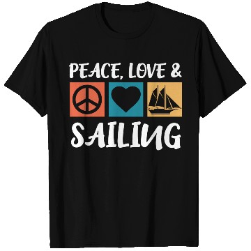 Discover Sailing Peace Love Captain Anchor Sailing Ship T Shirts