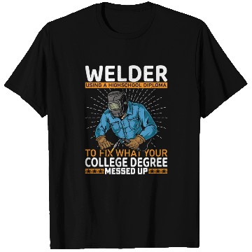 Discover Welder using a high school T Shirts