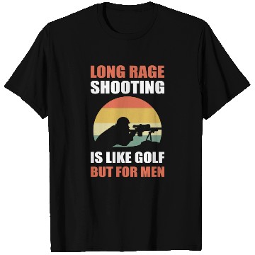 Discover Long Range Shooting is Like Golf But For Men T Shirts