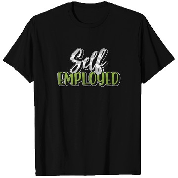 Discover Self Employed Boss Freelancer Work Job T Shirts