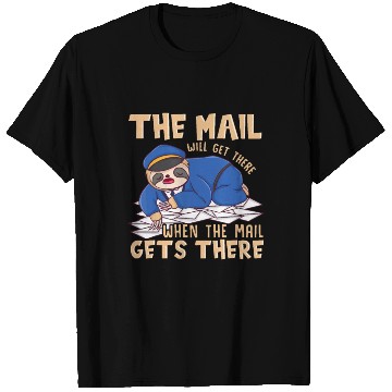 Discover Sloth Mail gets there - funny postal worker mail c T Shirts