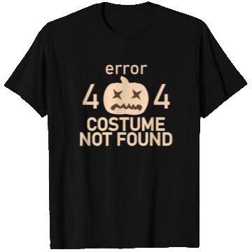 Discover Error 404 Costume Not Found Low Budget Halloween P T Shirts