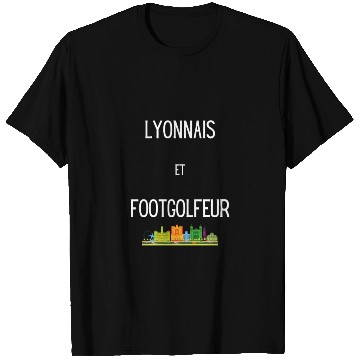 Discover Lyonnais et footgolfeur T Shirts