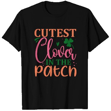 Discover cutest clover in the patch T Shirts