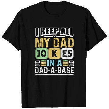 Discover SARCASTIC HUMOR FUNNY DAD JOKES T Shirts