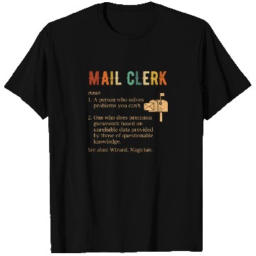 Discover mail clerk definition, mail clerk T Shirts