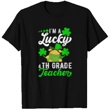Discover I'm a Lucky 4th Grade Teacher St Patrick's T Shirts