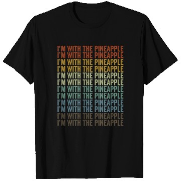 Discover I'm With The Pineapple Pineapple Lover T Shirts