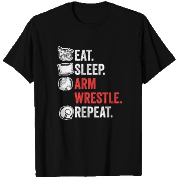 Discover Eat Sleep Arm Wrestle Repeat Awesome Arm Wrestling T Shirts