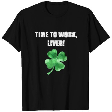 Discover St Patrick's Day St Paddy's day It's time to work T Shirts