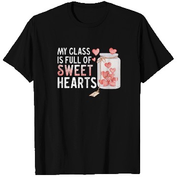 Discover My Class Is Full Of Sweethearts T Shirts