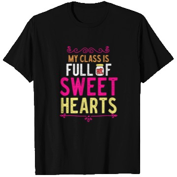 Discover My Class Is Full Of Sweethearts T Shirts
