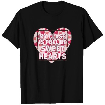 Discover My Class Is Full Of Sweethearts T Shirts