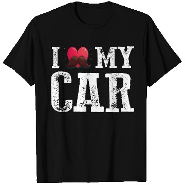 Discover I love my car funny T Shirts