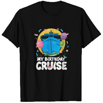 Discover My Birthday Cruise T Shirts