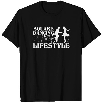 Discover Square Dancing Is Not A Hobby It's A Lifestyle T Shirts