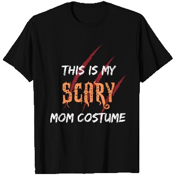 Discover Scary Mom Costume | Funny Quotes | Sarcastic Humor T Shirts