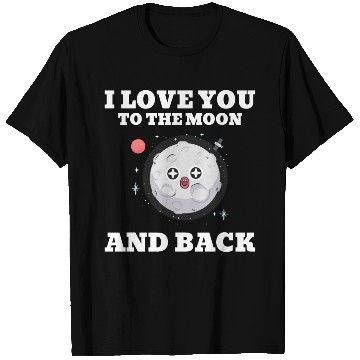 Discover I Love You To The Moon And Back T Shirts