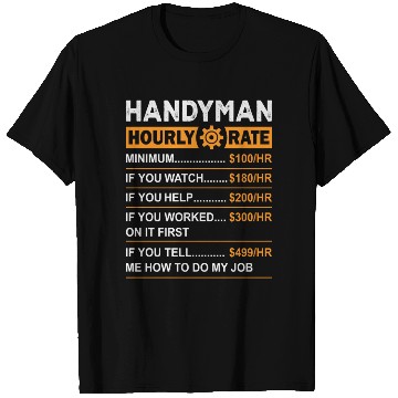 Discover Handyman Hourly Rate T Shirts