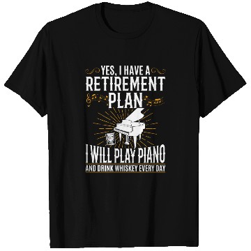 Discover Yes I Have A Retirement Plan Piano Player - Pianis T Shirts