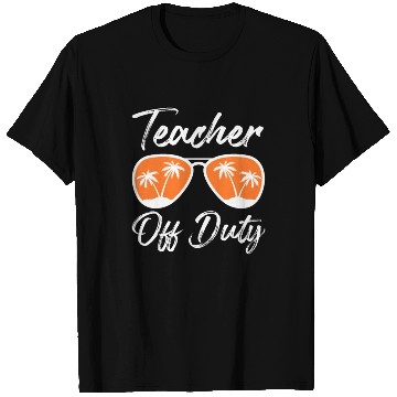 Discover Teacher off duty teacher on vacation Teacher T Shirts