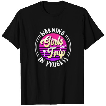 Discover Warning girls trip in progress Spring Break T Shirts