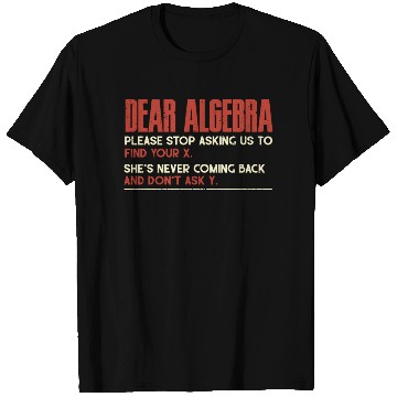 Discover Algebra, calculus, science, mathematics T Shirts