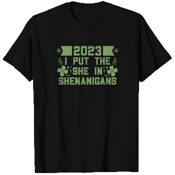 Discover I put the She in Shenanigans St Patrick's Day T Shirts