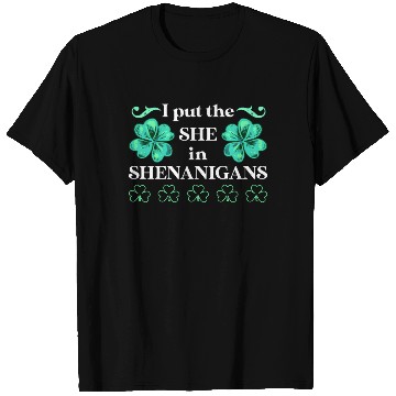 Discover I put the She in Shenanigans St Patrick's Day T Shirts