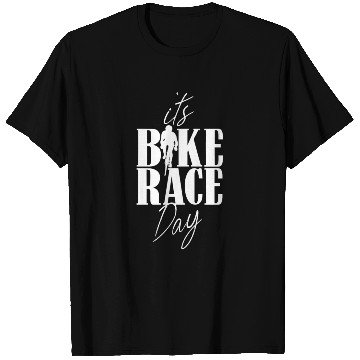 Discover It's Bike Race Day Bicycle Cycling Racing Racer T Shirts
