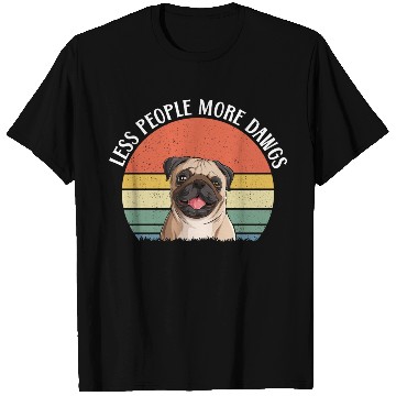 Discover Less People More Dogs Pug Dog Lover T Shirts