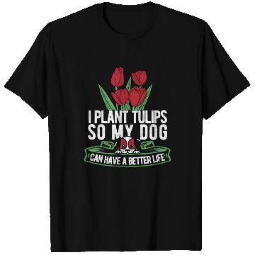 Discover Tulip Gardening Dog T Shirts