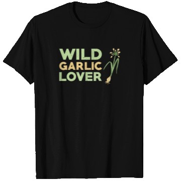 Discover Wild Garlic Lover T Shirts