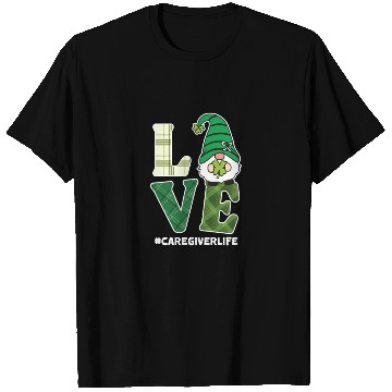 Discover Love Caregiver Life St. Patrick's Day T Shirts
