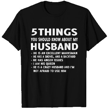 Discover 5 Things You should Know About My Husband T Shirts