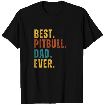 Discover BEST Pitbull Dad Ever T Shirts