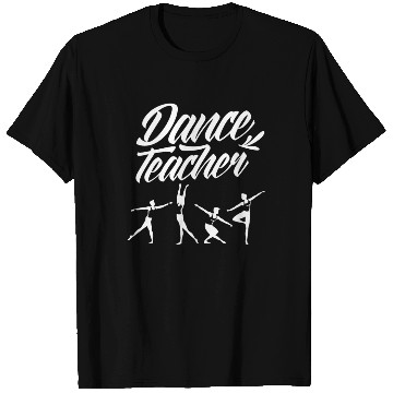 Discover Ballet Dance Teacher Class Teach Dancing Dancer T Shirts