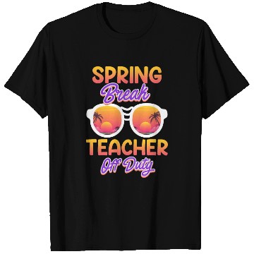 Discover Spring break teacher off duty vacation teacher T Shirts