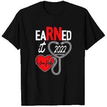 Discover Earned It Nurse Graduate 2022 T Shirts