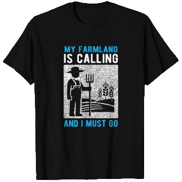 Discover Farmland Is Calling I Must Go T Shirts