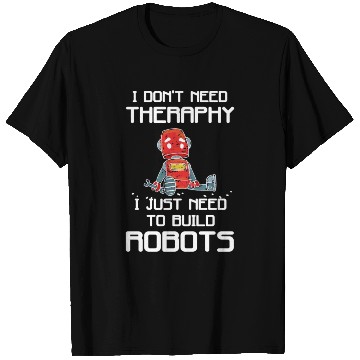 Discover Robotics Engineer Robot T Shirts
