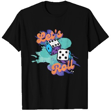 Discover Let's Roll T Shirts